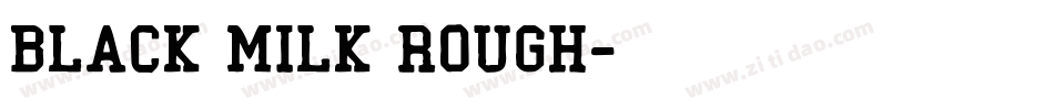 black milk rough字体转换
